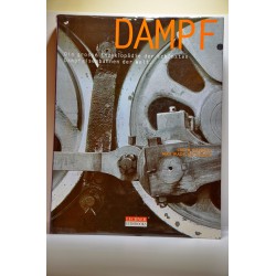 Dampf: Die große Enzyklopädie der schönsten Dampfeisenbahnen der Welt