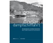 AKTION - Donaudampfschifffahrt Band 2 - Schiffe und Kähne der Donaureedereien