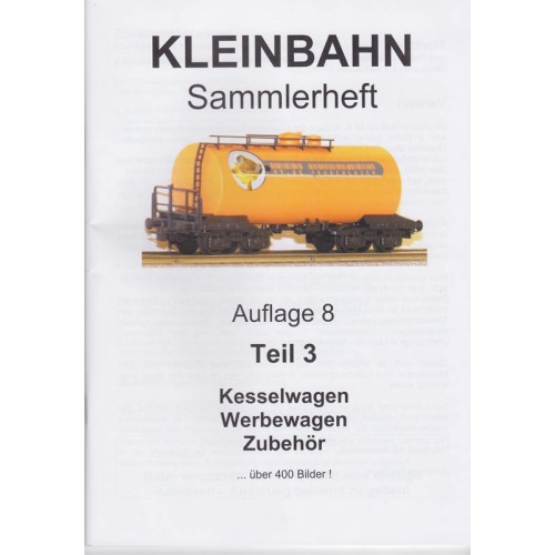 AKTION - Kleinbahn Sammlerheft Teil 3 - Auflage 8 - Kesselwagen, Werbewagen, Zubehör