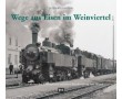 AKTION - Wege aus Eisen im Weinviertel